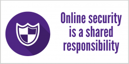 Online security is a shared responsibilty